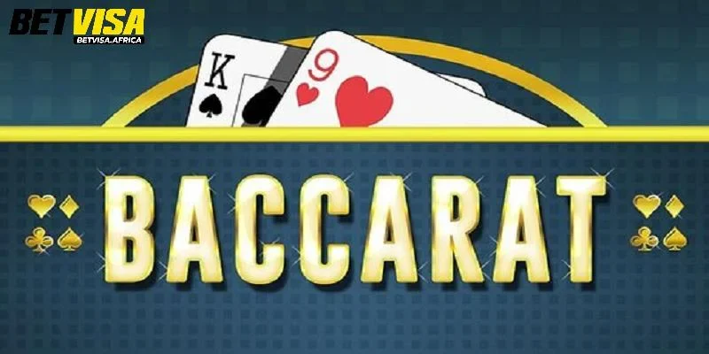 Baccarat Là Gì - Trò Chơi Giải Trí Đỉnh Cao Tại Betvisa