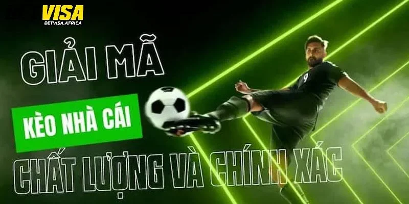 Kèo Nhà Cái Là Sao? Betvisa Cung Cấp Bảng Kèo Chuyên Nghiệp