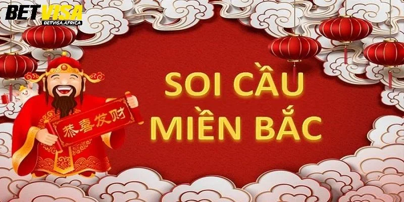 Lưu ý cần nắm khi soi cầu miền Bắc